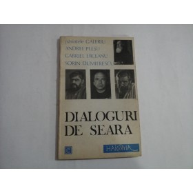  DIALOGURI  DE  SEARA:  parintele GALERIU / ANDREI  PLESU  / GABRIEL  LIICEANUL  /  SORIN  DUMITRESCU  